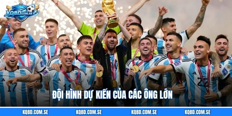 Đội hình dự kiến của các ông lớn