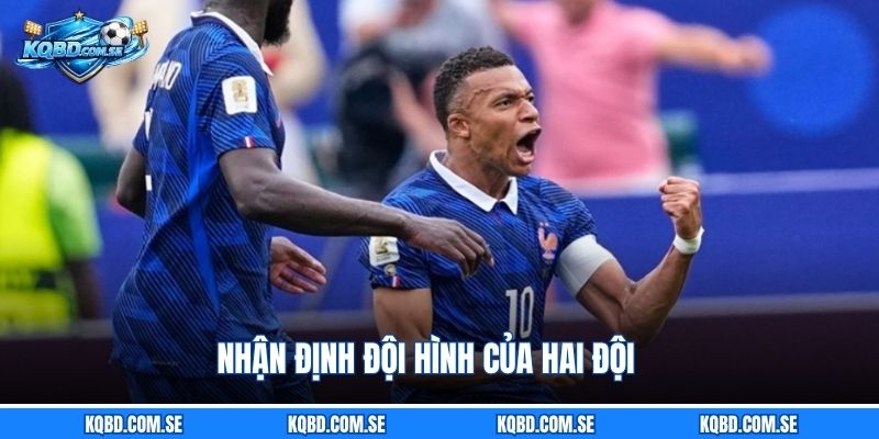 Nhận định đội hình của hai đội